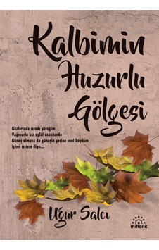 Yediveren Kalbimin Huzurlu Gölgesi Yediveren Kalbimin Huzurlu Gölgesi