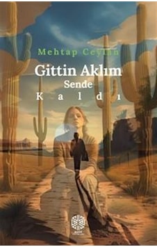 Gittin Aklım Sende Kaldı / Mehtap Ceylan