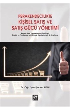 Perakendecilikte Kişisel Satış ve Satış Gücü Yönetimi / Dr. Öğ...