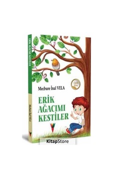 Erik Ağacımı Kestiler - Mecbure İnal - Kırmızı Havuç Yayınları