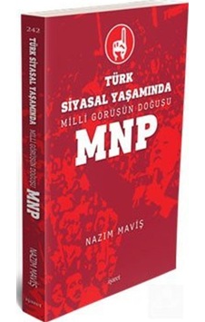 Türk Siyasal Yaşamında Milli Görüşün Doğuşu / Nazım Maviş Türk Siyasal Yaşamında Milli Görüşün Doğuşu / Nazım Maviş