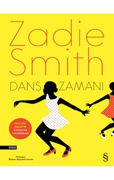 Dans Zamanı - Zadie Smith - Everest Yayınları Dans Zamanı - Zadie Smith - Everest Yayınları