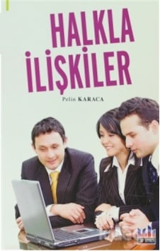 Halkla İlişkiler Pelin Karaca Halkla İlişkiler Pelin Karaca