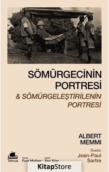 Sömürgecinin Portresi ve Sömürgeleştirilenin Portresi - Albert Memmi - Telemak