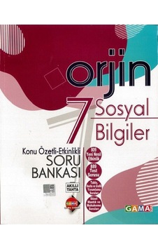 Gama Okul Yayınları 7. Sınıf Sosyal Bilgiler Orjin Konu Özetli Et Gama Okul Yayınları 7. Sınıf Sosyal Bilgiler Orjin Konu Özetli Et