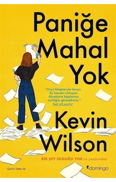 Paniğe Mahal Yok - Kevin Wilson - Domingo Yayınevi Paniğe Mahal Yok - Kevin Wilson - Domingo Yayınevi