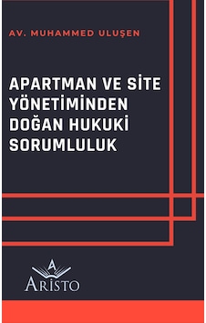 Apartman ve Site Yönetiminden Doğan Hukuki Sorumluluk N11.403 Apartman ve Site Yönetiminden Doğan Hukuki Sorumluluk N11.403