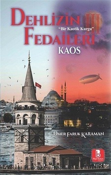 Dehlizin Fedaileri Iıı Kaos / Ömer Faruk Karaman Dehlizin Fedaileri Iıı Kaos / Ömer Faruk Karaman