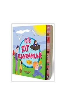 İşte Zıt Kavramlar- Yumurcak Yayınları