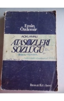 Açıklamalı Atasözleri Sözlüğü/Emin Özdemir Açıklamalı Atasözleri Sözlüğü/Emin Özdemir