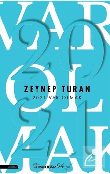 2021 Var Olmak / Zeynep Turan 2021 Var Olmak / Zeynep Turan