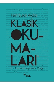 Klasik Okumaları - Iı Tutunamayanlar Çağı Klasik Okumaları - Iı Tutunamayanlar Çağı