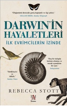 Darwin'in Hayaletleri-İlk Evrimcilerin İzinde - Rebecca Stott - Panama Yayıncılık Darwin'in Hayaletleri-İlk Evrimcilerin İzinde - Rebecca Stott - Panama Yayıncılık
