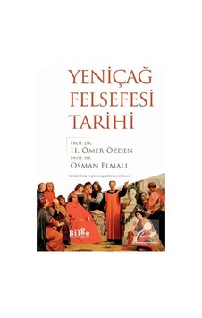 Yeniçağ Felsefesi Tarihi / Prof. Dr. H. Ömer Özden 9786057931009 Yeniçağ Felsefesi Tarihi / Prof. Dr. H. Ömer Özden 9786057931009