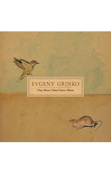 Evgeny Grinko Tiny Mouse Tales/naive Album Plak Lp Evgeny Grinko Tiny Mouse Tales/naive Album Plak Lp