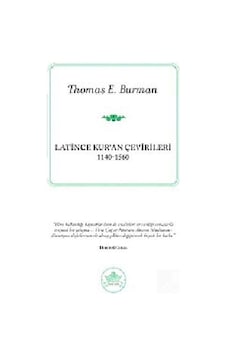 Latince Kuran Çevirileri 1140-1560 - E. Burman - İthaki Yayınları Latince Kuran Çevirileri 1140-1560 - E. Burman - İthaki Yayınları