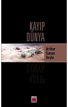 Kayıp Dünya - Sir Arthur Conan Doyle - Elips Kitapları Kayıp Dünya - Sir Arthur Conan Doyle - Elips Kitapları