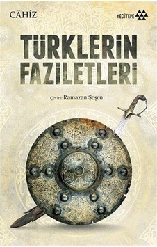 Türklerin Faziletleri / Ebu Osman El-Cahız 9786059787727 Türklerin Faziletleri / Ebu Osman El-Cahız 9786059787727