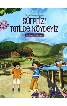 Sürpriz Tatilde Köydeyiz Hz.Ömerin Hayatı - Fatma Çağdaş Börekçi - Diyanet İşleri Başkanlığı