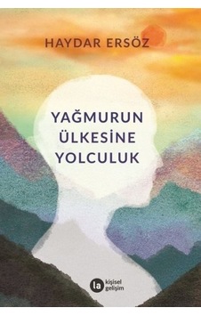 Yağmurun Ülkesine Yolculuk - Haydar Ersöz - La Kitap