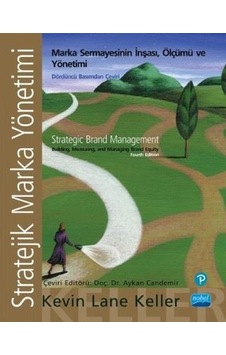 Stratejik Marka Yönetimi - Kevin Lane Keller - Nobel Akademik Yayıncılık Stratejik Marka Yönetimi - Kevin Lane Keller - Nobel Akademik Yayıncılık
