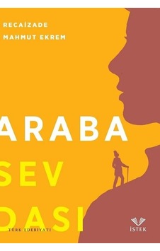 Araba Sevdası - Recaizade Mahmut Ekrem - İstek Araba Sevdası - Recaizade Mahmut Ekrem - İstek