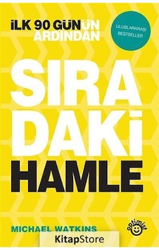 İlk 90 Gün'ün Ardından Sıradaki Hamle - Michael Watkins