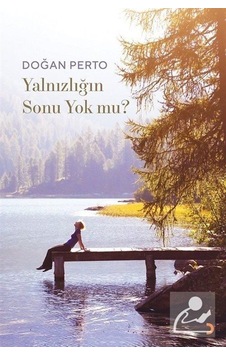 Yalnızlığın Sonu Yok mu? - Doğan Perto - Cinius