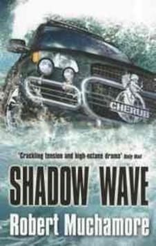 Shadow Wave (Cherub 12) 9780340999745 Shadow Wave (Cherub 12) 9780340999745