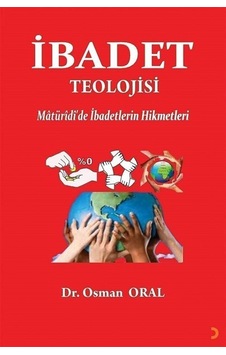 İbadet Teolojisi / Osman Oral İbadet Teolojisi / Osman Oral