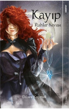 Kayıp: Ruhlar Savaşı - Dilara Kaymak - Sola Unitas Kayıp: Ruhlar Savaşı - Dilara Kaymak - Sola Unitas