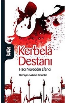 Kerbela Destanı - Nusreddin Efendi - Kurtuba Kerbela Destanı - Nusreddin Efendi - Kurtuba
