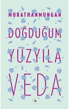 Doğduğum Yüzyıla Veda - Murathan Mungan - Metis Yayınları