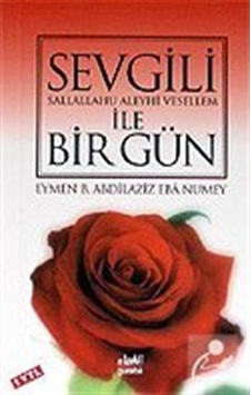 Sevgili İle Bir Gün (Cep Boy) / Eymen B. Abdilaziz Eba Numey 9789758820382 Sevgili İle Bir Gün (Cep Boy) / Eymen B. Abdilaziz Eba Numey 9789758820382
