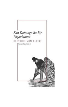 San Domingo'da Bir Nişanlanma - Heinrich Von Kleist - Dekalog Yayınları San Domingo'da Bir Nişanlanma - Heinrich Von Kleist - Dekalog Yayınları