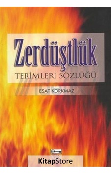 Zerdüştlük Terimleri Sözlüğü - Esat Korkmaz - Anahtar Kitaplar Zerdüştlük Terimleri Sözlüğü - Esat Korkmaz - Anahtar Kitaplar