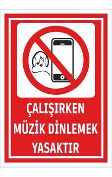 Çalışırken Müzik Dinlemek Yasaktır Uyarı Levhası İş Güvenliği İkaz Tabelası 25cmx35cm Çalışırken Müzik Dinlemek Yasaktır Uyarı Levhası İş Güvenliği İkaz Tabelası 25cmx35cm