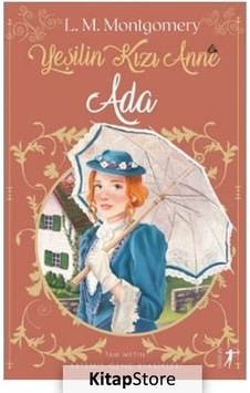 Kitapstore Yeşilin Kızı Anne 3 - Ada / L. M. Montgomery Kitapstore Yeşilin Kızı Anne 3 - Ada / L. M. Montgomery