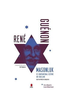 Masonluk ve Kompanyonaj Üzerine Bir İnceleme / Rene Guenon