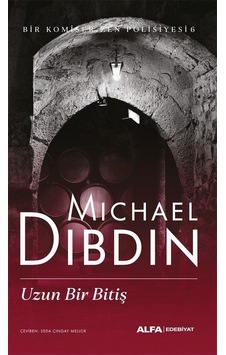 Uzun Bir Bitiş / Bir Komiser Zen Macerası 6 / Michael Dibdin Uzun Bir Bitiş / Bir Komiser Zen Macerası 6 / Michael Dibdin