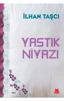 Yastık Niyazı / İlhan Taşcı Yastık Niyazı / İlhan Taşcı