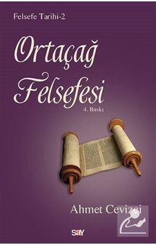 Ortaçağ Felsefesi - Ahmet Cevizci - Say Yayınları