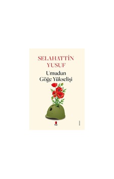 Umudun Göğe Yükselişi - Selahattin Yusuf - Kapı Yayınları Umudun Göğe Yükselişi - Selahattin Yusuf - Kapı Yayınları