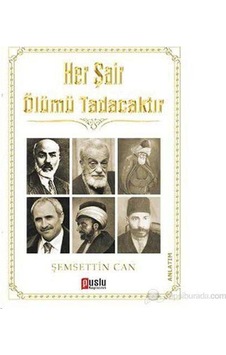 Her Şair Ölümü Tadacaktır
