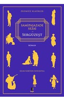 Sergüzeşt - Samipaşazade Sezai - Kapı Yayınları Sergüzeşt - Samipaşazade Sezai - Kapı Yayınları