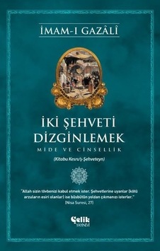 Iki Şehveti Dizginlemek - Mide Ve Cinsellik Iki Şehveti Dizginlemek - Mide Ve Cinsellik
