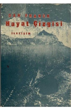 Hayat Çizgisi - Dan Franck Hayat Çizgisi - Dan Franck