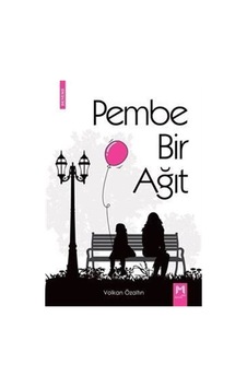 Pembe Bir Ağıt / Volkan Özaltın