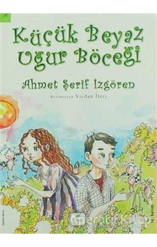 Küçük Beyaz Uğur Böceği - Ahmet Şerif Izgören - Elma Çocuk Küçük Beyaz Uğur Böceği - Ahmet Şerif Izgören - Elma Çocuk