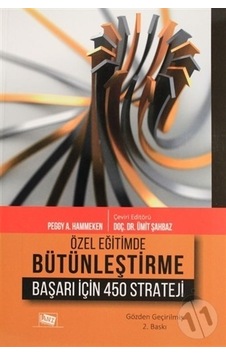 Özel Eğitimde Bütünleştirme Başarı İçin 450 Strateji - Peggy A. Hammeken - Anı Yayıncılık Özel Eğitimde Bütünleştirme Başarı İçin 450 Strateji - Peggy A. Hammeken - Anı Yayıncılık